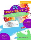OK FLAUTA DULCE: Vol. 1+2: Método de didáctica musical infantil para flauta soprano para el trabajo en el aula. 2.ª edición del volumen único con ... a profesores no músicos. (Spanish Edition)