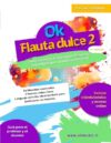 OK FLAUTA DULCE: Vol. 2: Método de didáctica musical infantil para flauta soprano para el trabajo en el aula. 2.ª edición avanzada con ejercicios, 83 ... a profesores no músicos. (Spanish Edition)