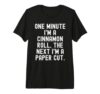 one Minute im a Cinnamon roll the Next im a Paper Cut Premium Tri-Blend T-Shirt