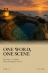 One Word, One Scene, Vol. 3: 50 High-Frequency English Words in 50 Illustrated Short Stories: Vocabulary in Context for Adult English Learners (A2-B1)