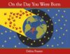 On the Day You Were Born