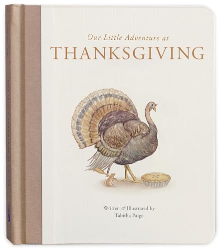Our Little Adventure at Thanksgiving: Featuring Foundational Language Concepts and Lessons on Gratitude (Tabitha Paige Children's Book Series)