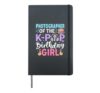 Photographer Of The K-Pop Birthday Girl Hardcover Journal, Black