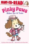 Pinky Paws Rides the A Train: Ready-to-Read Level 1