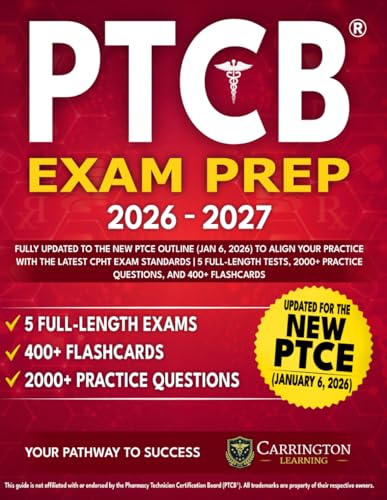 PTCB® Exam Prep: Fully Updated to the New PTCE Outline (Jan 6, 2026) to Align Your Practice With the Latest CPhT Exam Standards | 5 Full-Length Tests, 2000+ Practice Questions, and 400+ Flashcards