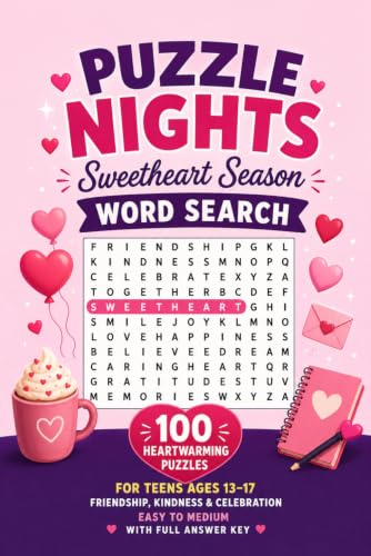 Puzzle Nights: Sweetheart Season Word Search: 100 Heartwarming Puzzles for Teens Ages 13–17 — Friendship, Kindness & Celebration, Easy to Medium, with ... (Puzzle Nights - Word Search Puzzle Books)