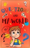 Questions And My World
