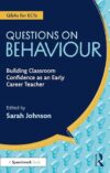 Questions on Behaviour: Building Classroom Confidence as an Early Career Teacher (Q&As for ECTs)