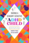 Raising A Sensory-Sensitive ADHD Child: Why Everyday Sounds, Clothes, and Textures Trigger Meltdowns & What You Can Do About It | Parenting Neurodivergent Kids With Sensory Processing Disorder (SPD)