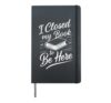 Reading Books I Closed My Book To Be Here Reader Hardcover Journal, Black