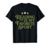 Reading is My Sport Book Lover Quote T-Shirt