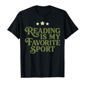 Reading is My Sport Book Lover Quote T-Shirt