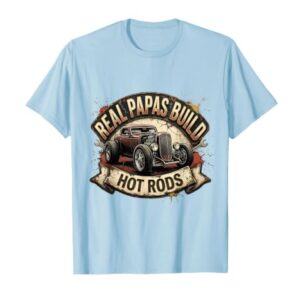 Real Papas Build Hot Rods Vintage Garage Design T-Shirt, Men, Baby Blue, XX-Large