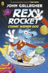 Rex Rocket: Cosmic Wiener Dog: A hilarious, action-packed graphic novel and epic space adventure (Max Meow Book 7)