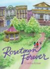 Rosetown Forever (The Rosetown Books)