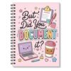 RZHV But Did You Document It Cute Colorful Spiral Notebook Hardcover College Ruled Lined Journal, Funny Office Supplies Notepad for Work, Thank You Promotion Notebook Gifts for HR Coworker