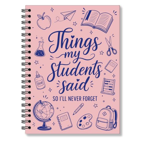 RZHV Things My Students Said So I'll Never Forget Cute Colorful Spiral Notebook Hardcover College Ruled Lined Journal, Teaching Tools Notebook for Teacher, Teachers' Day Notepad Gifts for Colleagues
