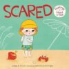 Scared Feelings Head to Toe (Feelings Head to Toe Board Books)