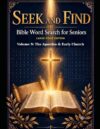 Seek and Find: Bible Word Search for Seniors: Volume 8: Psalms & Proverbs — Songs of Praise and Words of Wisdom
