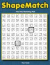 ShapeMatch - Find the Matching Pair: A Minimalist Visual Puzzle Book for Sharp Minds