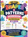 Shapes & Patterns Workbook for Preschoolers Ages 3–5: 100 Fun Shape Tracing, Pattern Recognition, Matching, and Pre-Writing Activities to Build Fine ... (Preschool Fine Motor Skills Workbook Series)