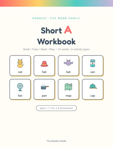 Short A Workbook for Kids Ages 4-7: Learn to Read and Write 12 CVC Words with 11 Playful Phonics Activities — Trace, Build, Match & More (Pre-K, Kindergarten & Homeschool) (CVC Word Family Workbooks)