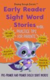 Sight Word Stories for Kindergarten and Preschool: Learn 100 Dolch Sight Words with Phonics Practice: 7 Short Early Reader Stories with CVC Words, Blends, and Digraphs to Build Reading Fluency