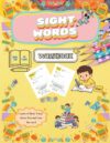 Sight Words Workbook for Kids Ages 4–7: Learn to Read with 25 High-Frequency Words | Trace, Write, Read, color & Practice | Kindergarten and Preschool Handwriting Activities