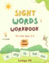 Sight Words Workbook, Trace, Read & Color for Ages 3–6: A Fun Kindergarten & Preschool Learning Book with Tracing, Simple Sentences and Coloring Activities for Early Readers