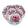 Slow Down Life is Not A Race Snail Skull Visual Artwork Decal Sticker for Skateboards car Truck Bumper Windows Water Bottles Tumbler laptops Phone