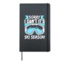 Sorry I Can't It's Ski Season Hardcover Journal, Black
