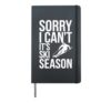 Sorry I Can't It's Ski Season Hardcover Journal, Black