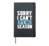 Sorry I Can't It's Ski Season Hardcover Journal, Black