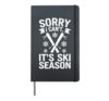 Sorry I Can't It's Ski Season Hardcover Journal, Black