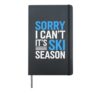 Sorry I Can't It's Ski Season Hardcover Journal, Black