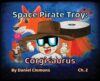 Space Pirate Troy: Corgisaurus