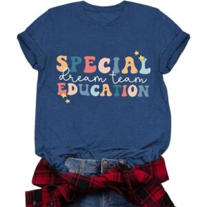 Special Education Teacher Shirt for Women Kindergarten Preschool Elementary SPED Teacher School Tee Top