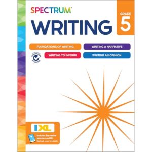 Spectrum 5th Grade Writing Workbook, 192-Page Book Covering Informative, Persuasive, News Report, Article, and Story Writing Prompts