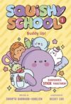 Squishy School #1: Buddy Up!