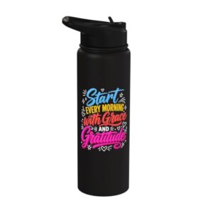 Start Every Morning with Grace & Gratitude Christian Faith Stainless Steel Insulated Water Bottle