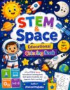 STEM & Space Coloring Book for Kids Ages 3–6: Robots, Aliens, Rockets, Planets, Astronauts & Fun Educational Coloring Pages: A Fun Preschool Activity ... & Early Space Exploration for Boys and Girls