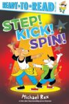 Step! Kick! Spin!: Ready-to-Read Pre-Level 1