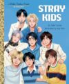Stray Kids: A Little Golden Book Biography