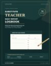Substitute Teacher Daily Report Logbook: 50 All-in-One Classroom Assignment Records for Attendance, Lesson Progress, Behavior Notes, Teacher Feedback, Hours, Earnings and Mileage