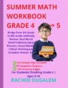 Summer Math Workbook Grade 4 → 5: Bridge from 4th Grade to 5th Grade with Daily Review, Real-World Word Problems, Spiral Practice, Visual Models, ... for Summer Learning and Homeschool Success