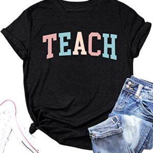 Teacher Shirts Women Funny Teach Printed Graphic Tshirt Short Sleeve T-Shirt Blouse Teacher Gifts Tops Tee