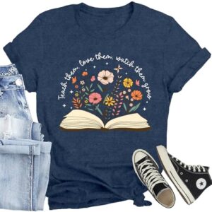 Teach Them Love Them Watch Them Grow T-Shirts Women Floral Teacher Shirts Casual Mama Life Tee Blue