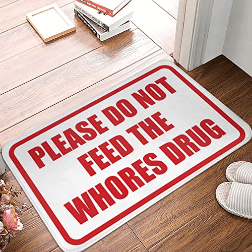 TELVONIAN Resistant Bath Fur Floor Mat - Machine Washable Kitchen Skin-Friendly & Welcome Cozy Feel | Large Outdoor Door/Memory Foam Kitchen Floor Mat Please Do Not Feed The Whores Drug