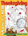 Thanksgiving Hidden Objects Picture Book: Holiday Seek and Find Coloring Pages with Fall Picture Puzzles, Fun Observation Challenges and Seasonal Activities for Kids and Adults