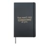 That Wasn't Very Evidence-Based Of You Science Nerd Medical Hardcover Journal, Black